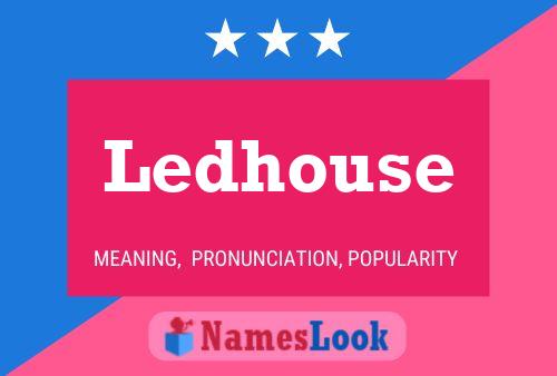 Ledhouse 名字海报