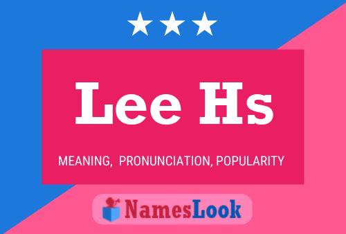 Lee Hs 名字海报