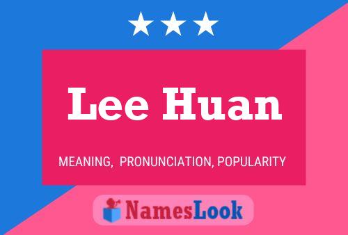 Lee Huan 名字海报