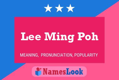 Lee Ming Poh 名字海报