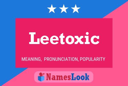 Leetoxic 名字海报