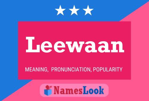 Leewaan 名字海报