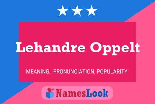 Lehandre Oppelt 名字海报