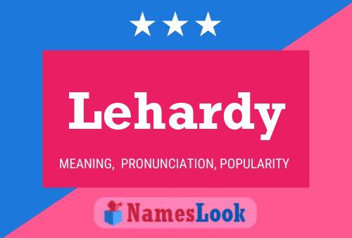 Lehardy 名字海报