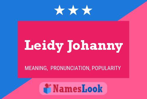 Leidy Johanny 名字海报