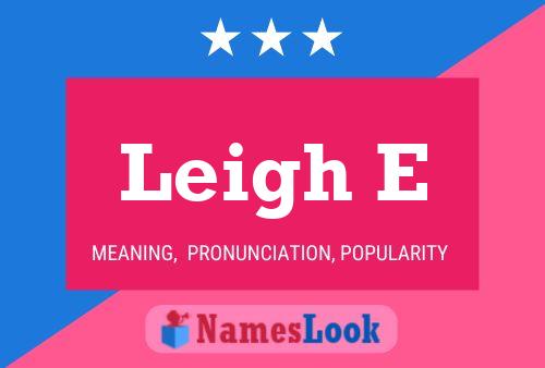 Leigh E 名字海报