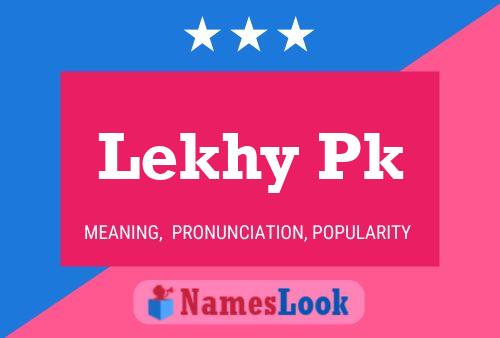 Lekhy Pk 名字海报