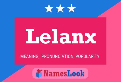 Lelanx 名字海报