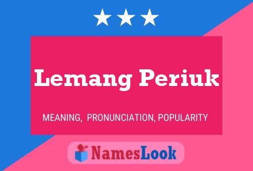 Lemang Periuk 名字海报