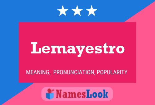 Lemayestro 名字海报