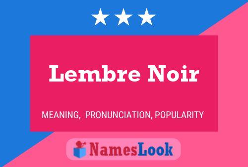 Lembre Noir 名字海报