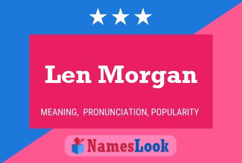 Len Morgan 名字海报