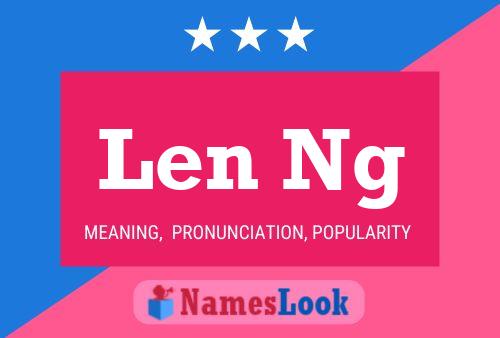 Len Ng 名字海报