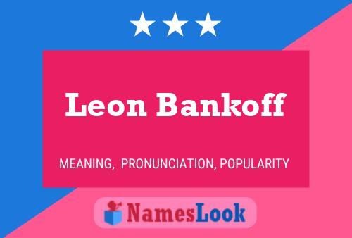 Leon Bankoff 名字海报