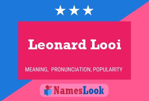 Leonard Looi 名字海报