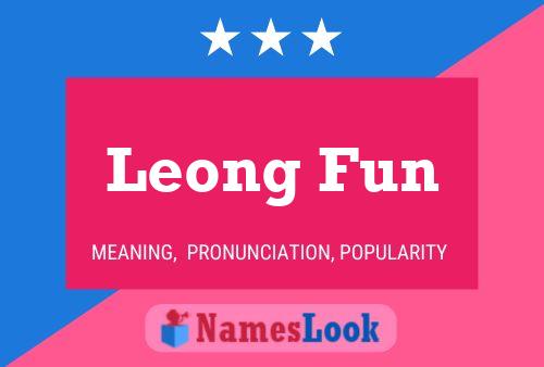 Leong Fun 名字海报