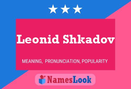 Leonid Shkadov 名字海报