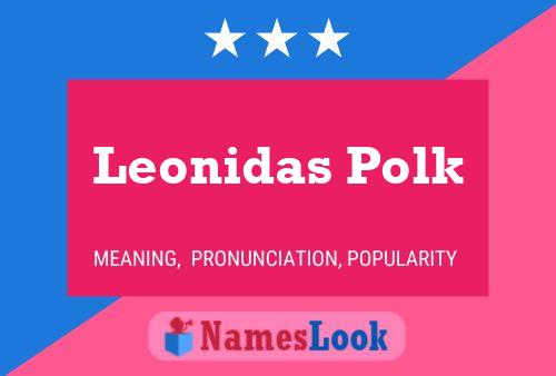 Leonidas Polk 名字海报