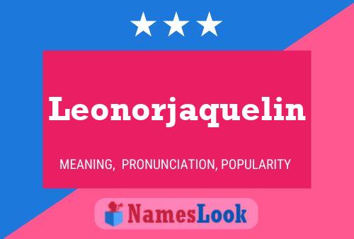 Leonorjaquelin 名字海报