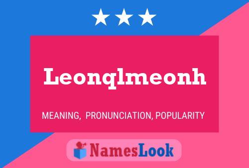 Leonqlmeonh 名字海报