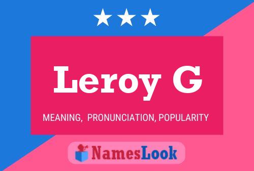 Leroy G 名字海报