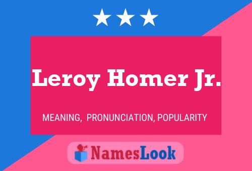 Leroy Homer Jr. 名字海报