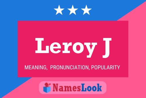 Leroy J 名字海报