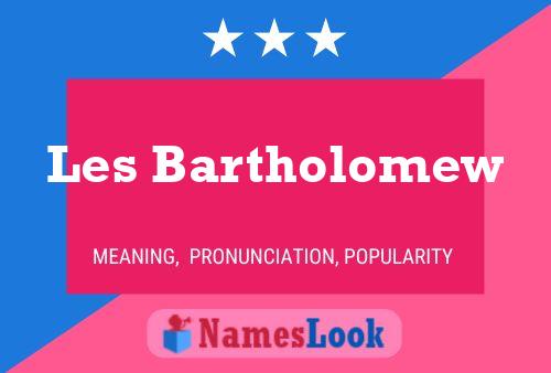 Les Bartholomew 名字海报