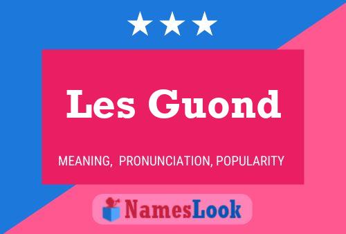 Les Guond 名字海报