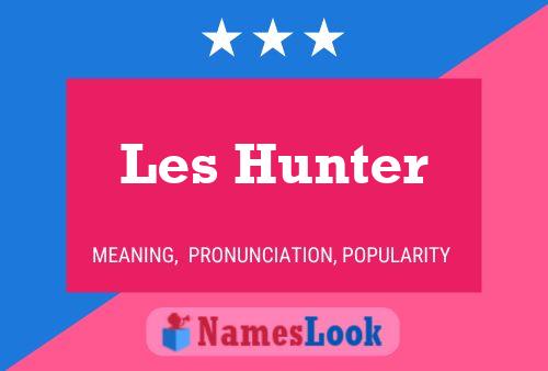 Les Hunter 名字海报