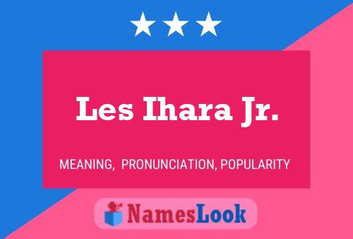 Les Ihara Jr. 名字海报