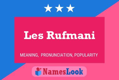 Les Rufmani 名字海报