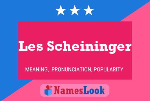 Les Scheininger 名字海报