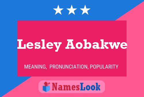 Lesley Aobakwe 名字海报