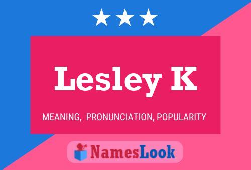 Lesley K 名字海报