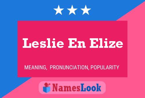 Leslie En Elize 名字海报