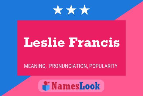 Leslie Francis 名字海报