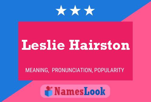 Leslie Hairston 名字海报