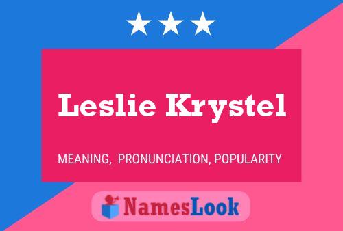 Leslie Krystel 名字海报