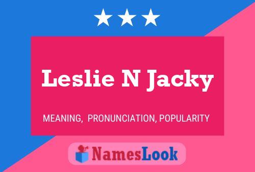 Leslie N Jacky 名字海报