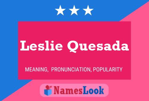 Leslie Quesada 名字海报