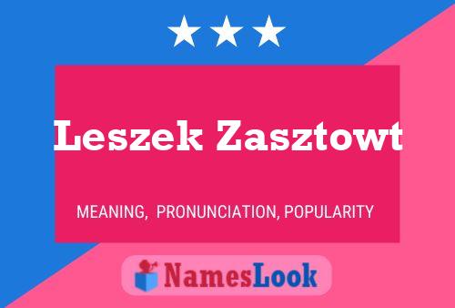 Leszek Zasztowt 名字海报