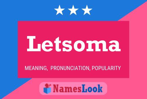 Letsoma 名字海报