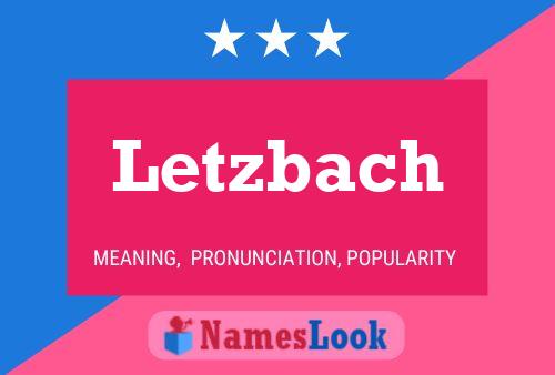 Letzbach 名字海报