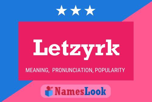 Letzyrk 名字海报