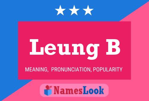 Leung B 名字海报