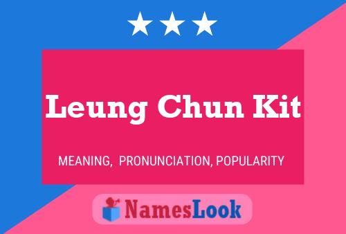 Leung Chun Kit 名字海报