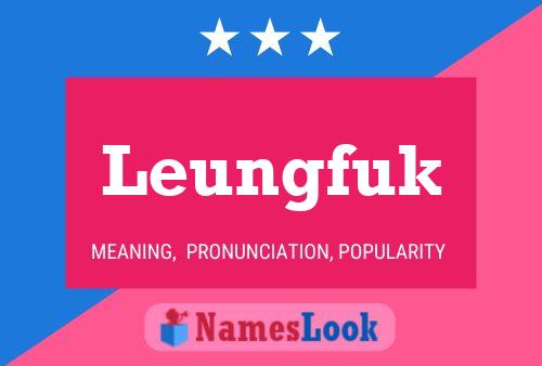 Leungfuk 名字海报