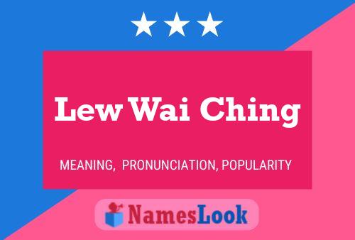 Lew Wai Ching 名字海报