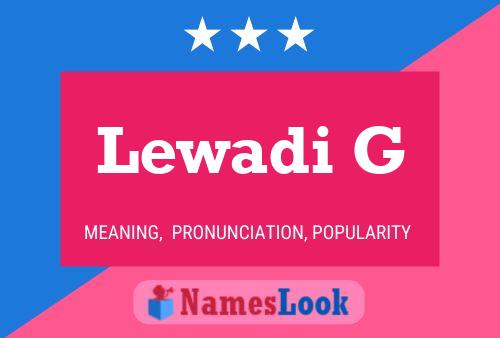 Lewadi G 名字海报